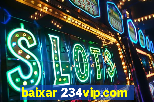 baixar 234vip.com